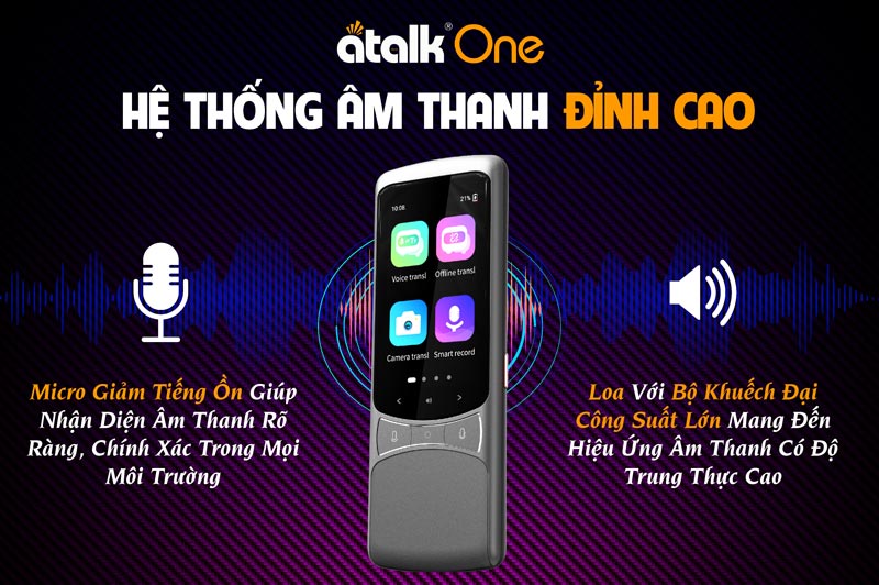 Hệ thống Micro và Loa của Thiết bị phiên dịch ngôn ngữ Atalk One
