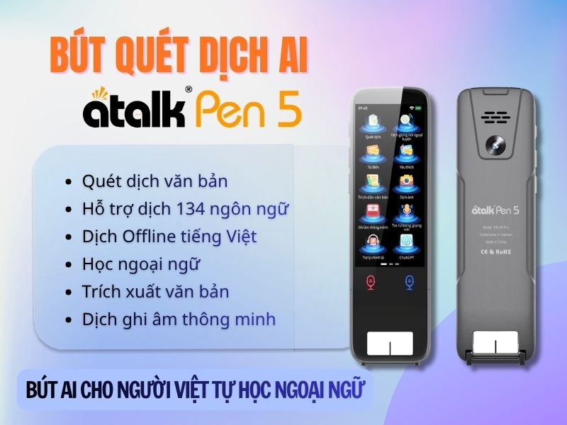 Bút Quét Dịch ATalk Pen 5 Hỗ Trợ Người Việt Tự Học Ngoại Ngữ Hiệu Quả