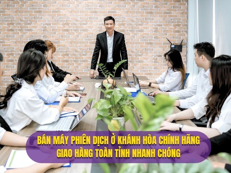Bán Máy Phiên Dịch Ở Khánh Hòa Chính Hãng - Tư Vấn & Giao Hàng Tận Nơi