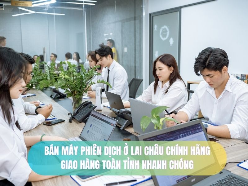 Bán Máy Phiên Dịch Ở Lai Châu Chính Hãng GIÁ TỐT