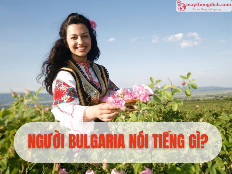Người Bulgaria nói tiếng gì