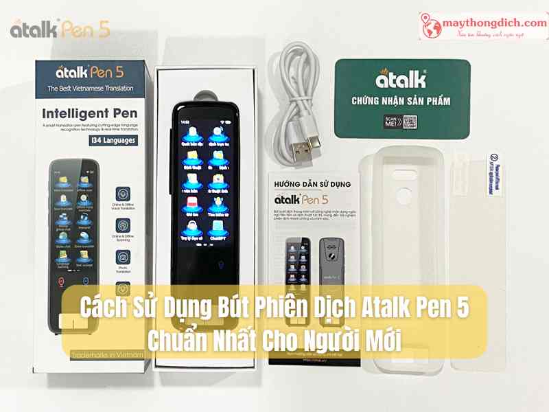 Cách Sử Dụng Bút Phiên Dịch Atalk Pen 5 Chuẩn Nhất Cho Người Mới