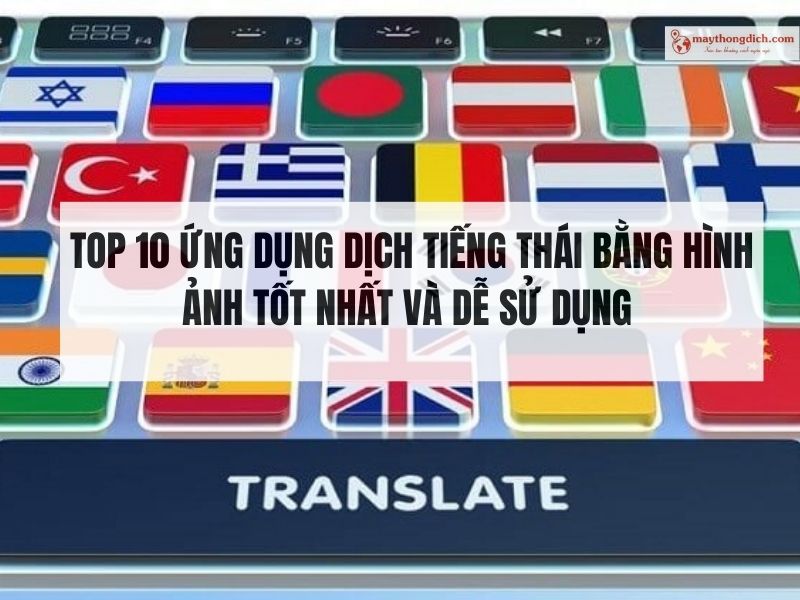 Top 10 Ứng Dụng Dịch Tiếng Thái Qua Hình Ảnh Chất Lượng Và Dễ Sử Dụng