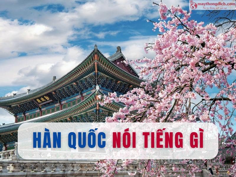 Hàn Quốc nói tiếng gì