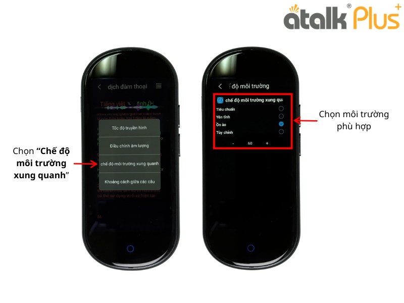 Thiết Lập Chế Độ Môi Trường Xung Quanh Cho Máy Dịch 2 Chiều ATalk Plus+ 