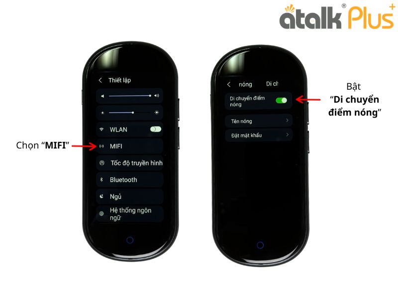 Cách Phát Mạng MIFI Trên Máy Thông Dịch ATalk Plus+