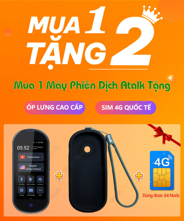 Tặng 1 Ốp lưng cao cấp & 1 SIM 4G quốc tế khi mua máy phiên dịch Atalk Plus+, Atalk Plus
