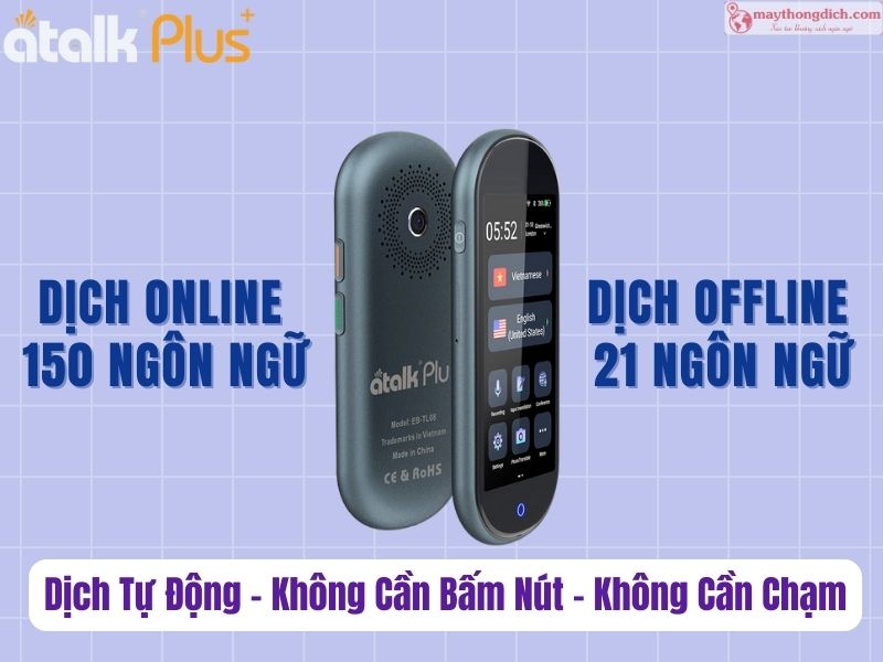 Máy Phiên Dịch Trực Tiếp Atalk Plus+ -Dịch Tự Động - Không Cần Bấm Nút - Không Cần Chạm
