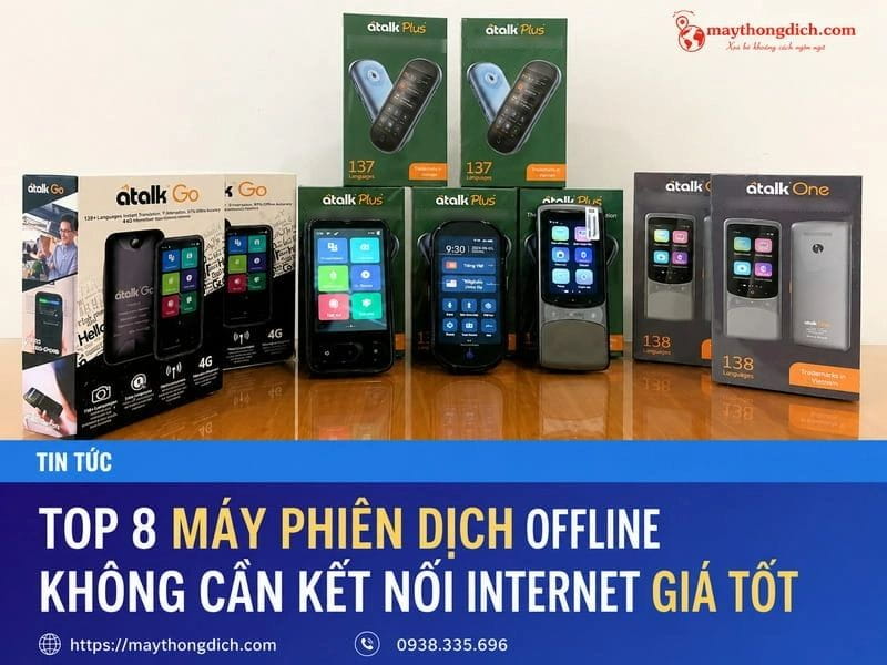 Top 8 máy phiên dịch Offline không cần mạng chuẩn - giá tốt