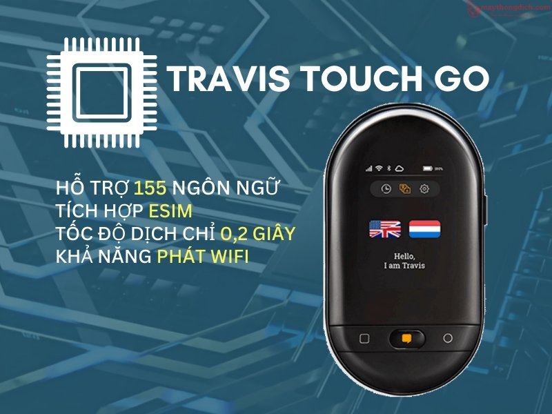 Máy dịch ngôn ngữ Travis Touch Go