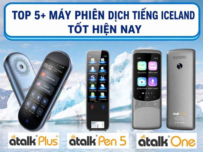 Các loại máy dịch tiếng Iceland phổ biến