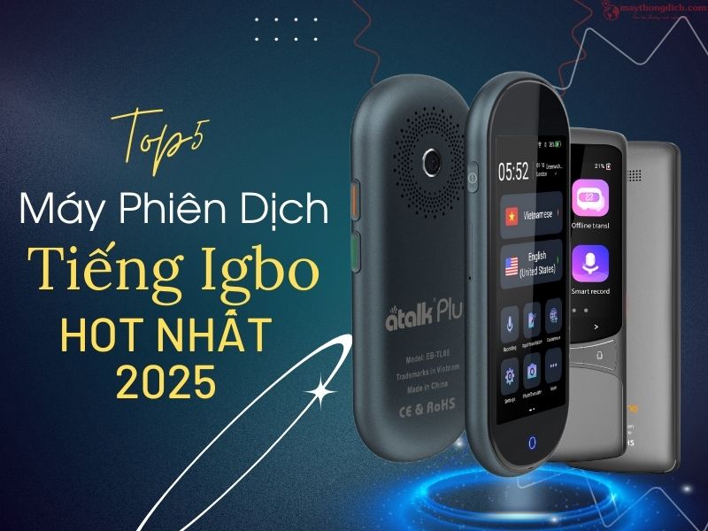 Top 5 máy phiên dịch tiếng Igbo Top 5 máy phiên dịch tiếng Igbo