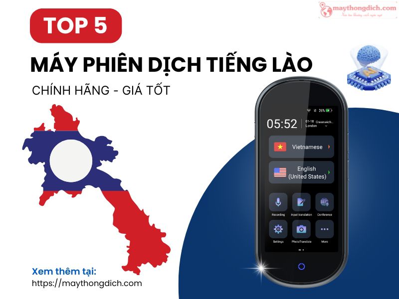 Review 5 Máy Phiên Dịch Tiếng Lào Chất Lượng - Giá Tốt