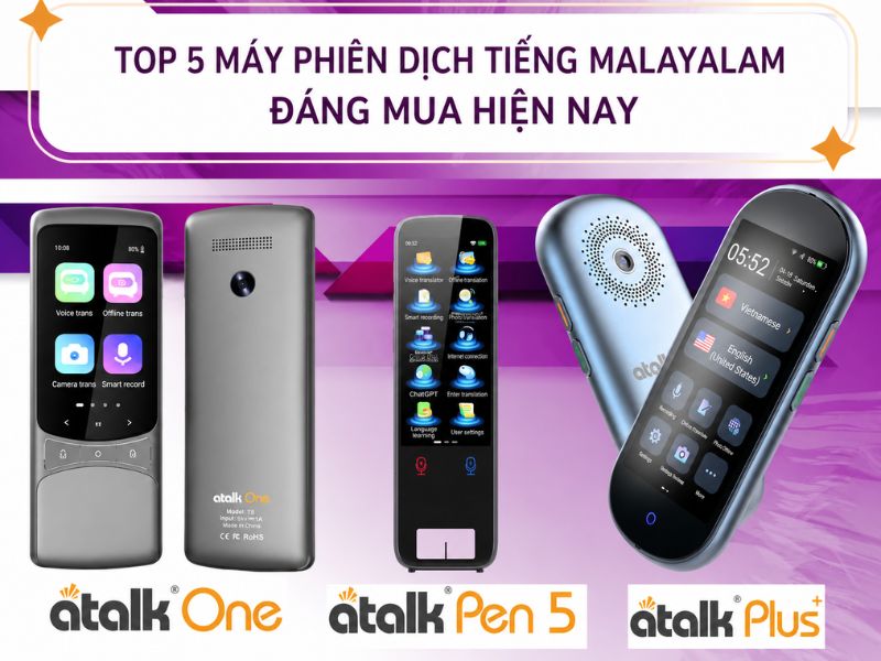 Các dòng máy thông dịch tiếng Malayalam Ấn Độ tốt