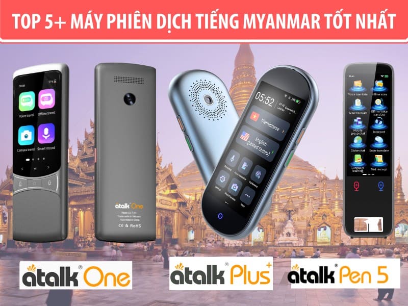 Các dòng máy phiên dịch tiếng Myanmar chuẩn xác