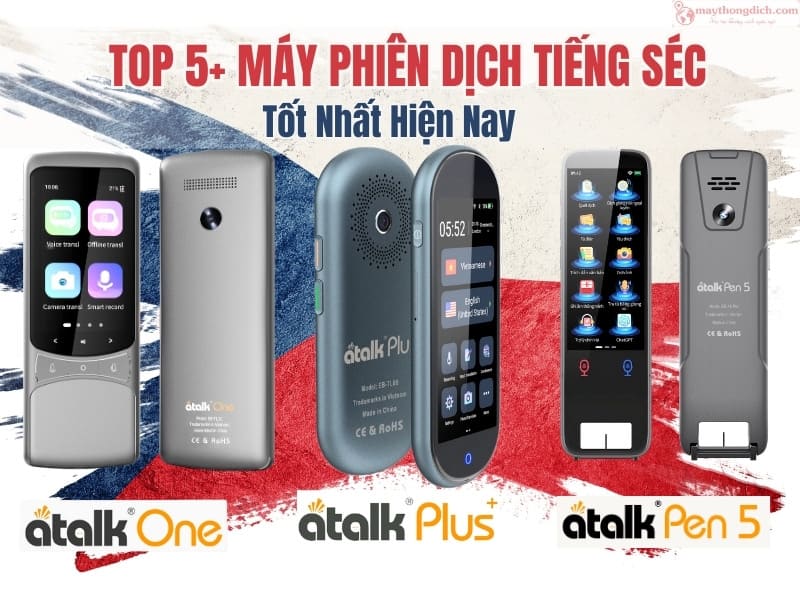 Các loại máy phiên dịch Séc sang tiếng Việt Các loại máy phiên dịch Séc sang tiếng Việt