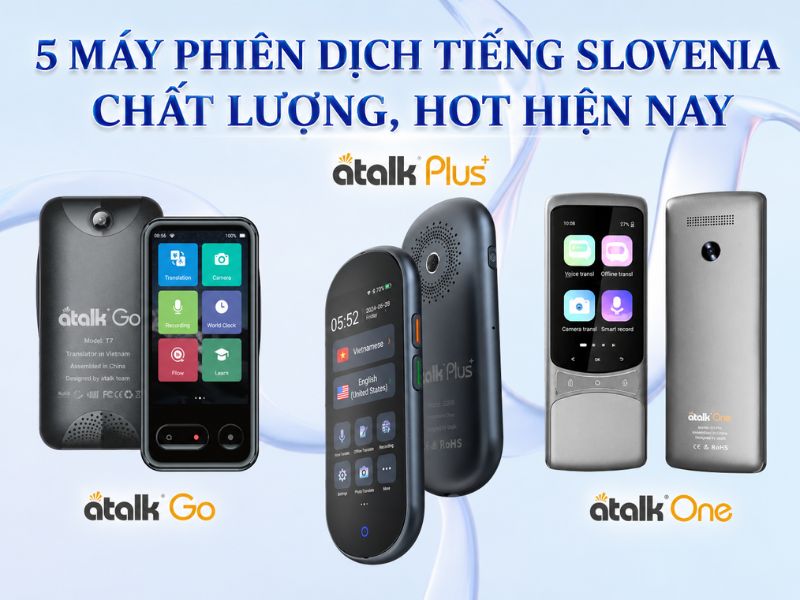 5 Máy Phiên Dịch Tiếng Slovenia Hot Hiện Nay