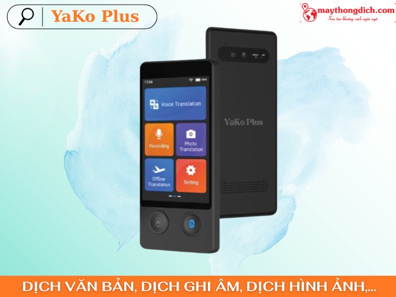 Máy thông dịch YaKo Plus Máy thông dịch YaKo Plus