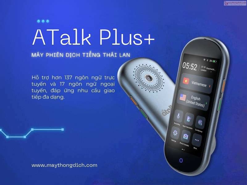 Máy phiên dịch tiếng Thái Lan Atalk Plus+