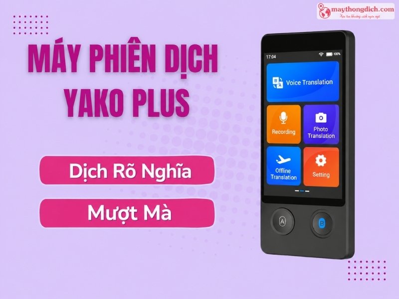 Máy Phiên Dịch Yako Plus