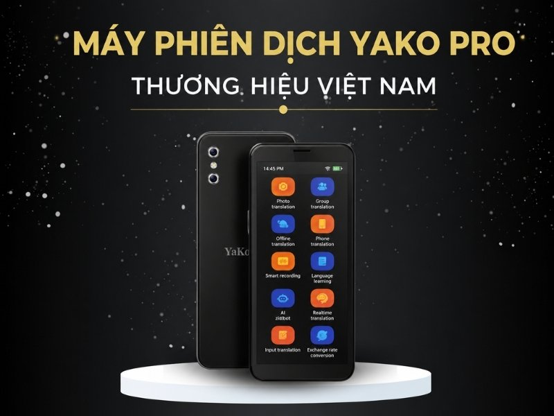 Máy phiên dịch Yako Pro thương hiệu Việt Nam