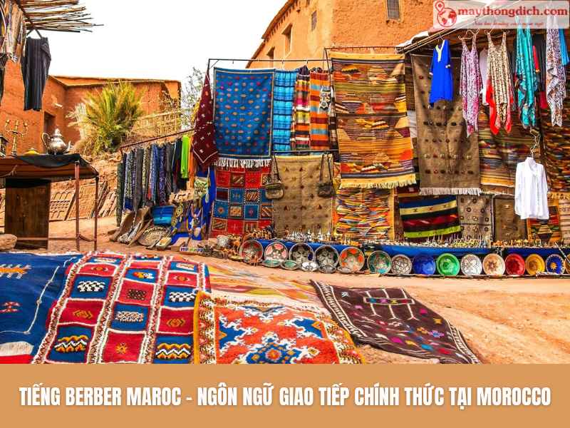 Tiếng Berber Maroc - Ngôn ngữ giao tiếp chính thức tại Morocco