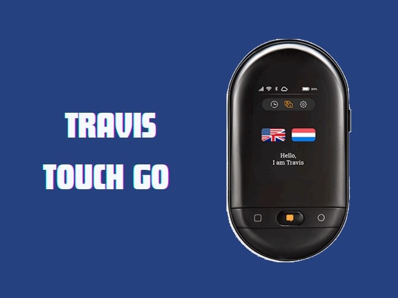 Máy Dịch Ngôn Ngữ Travis Touch Go