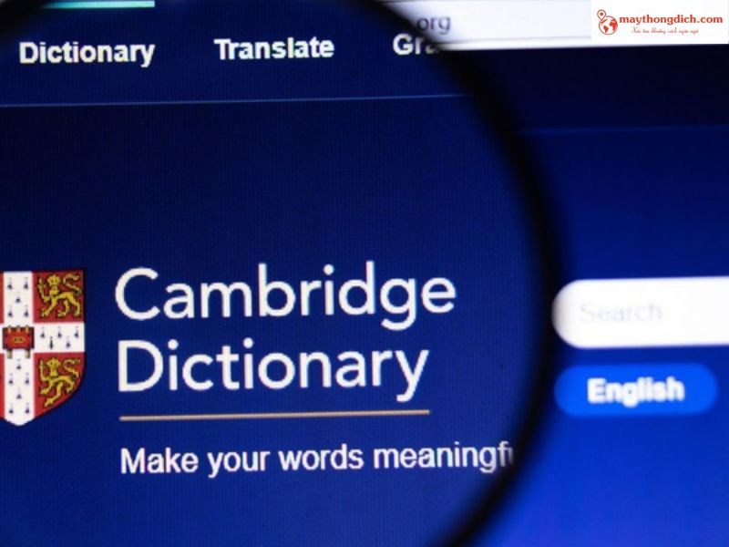 Cambridge Dictionary – Từ Điển Anh Việt Phục Vụ Học Tập Và Nghiên Cứu