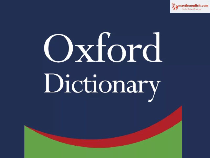 Oxford Dictionary – Từ Điển Điện Tử Tiếng Anh Hàng Đầu