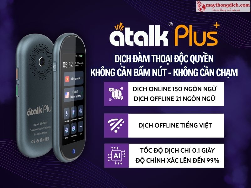ATalk Plus+ Dịch Độc Quyền Không Cần Bấm Nút Không Cần Chạm Chuẩn Xác