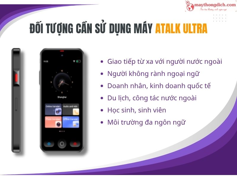 Máy Phiên Dịch ATalk Ultra Phù Hợp Với Những Ai