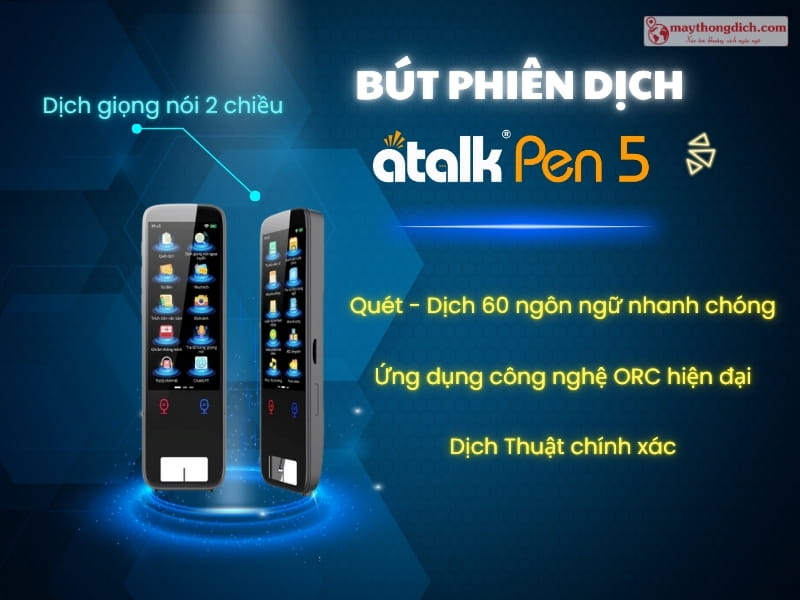 Bút phiên dịch ngôn ngữ thông minh ATalk Pen 5