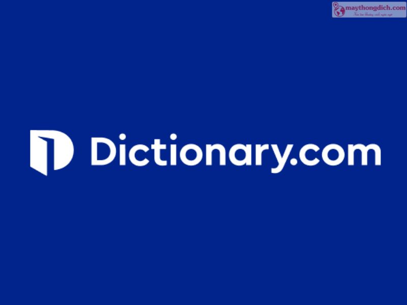 Dictionary.Com - Trang Web Dịch Văn Bản Tiếng Anh