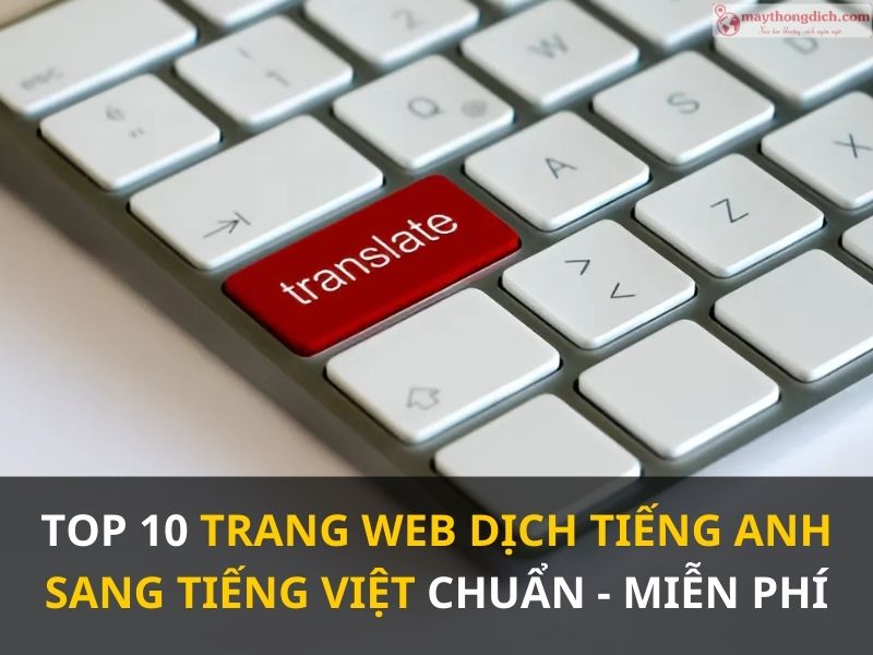 10 Trang Web Dịch Tiếng Anh Sang Tiếng Việt Online - Chính Xác