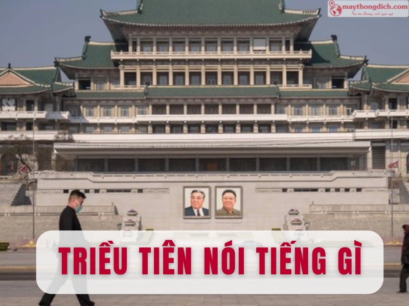 Người Triều Tiên Nói Tiếng Gì?