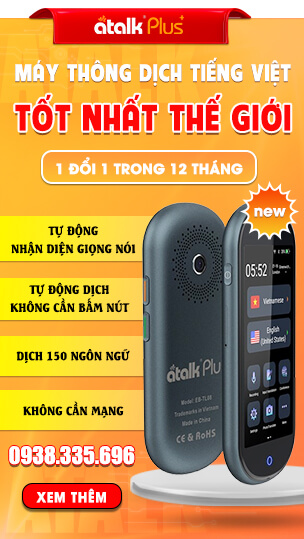 Máy Dịch Ngôn Ngữ  ATalk Plus+ Máy Thông Dịch Tiếng Việt Tốt Nhất Thế Giới