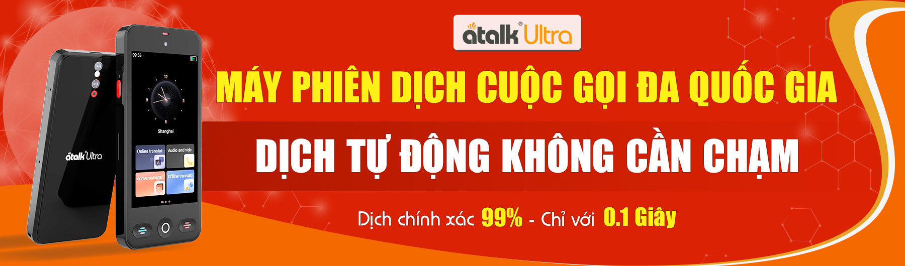 Máy Phiên Dịch ATalk Ultra - Dịch Cuộc Gọi Đa Quốc Gia - Dịch Tự Động Không Cần Chạm