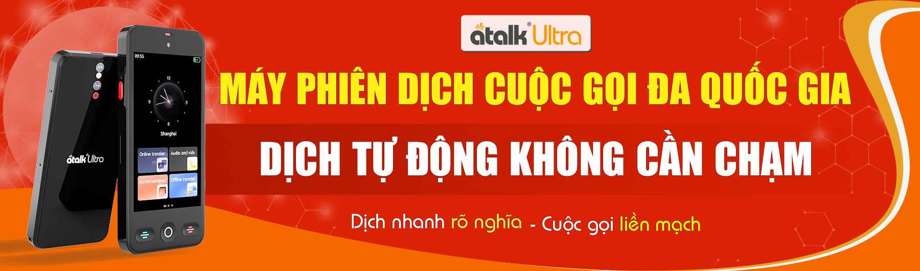 Máy Phiên Dịch ATalk Ultra - Dịch Cuộc Gọi Đa Quốc Gia - Dịch Tự Động Không Cần Chạm