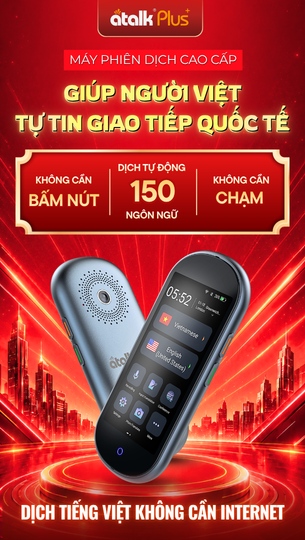 Máy Dịch Ngôn Ngữ  ATalk Plus+ Máy Thông Dịch Tiếng Việt Cao Cấp Rõ Nghĩa