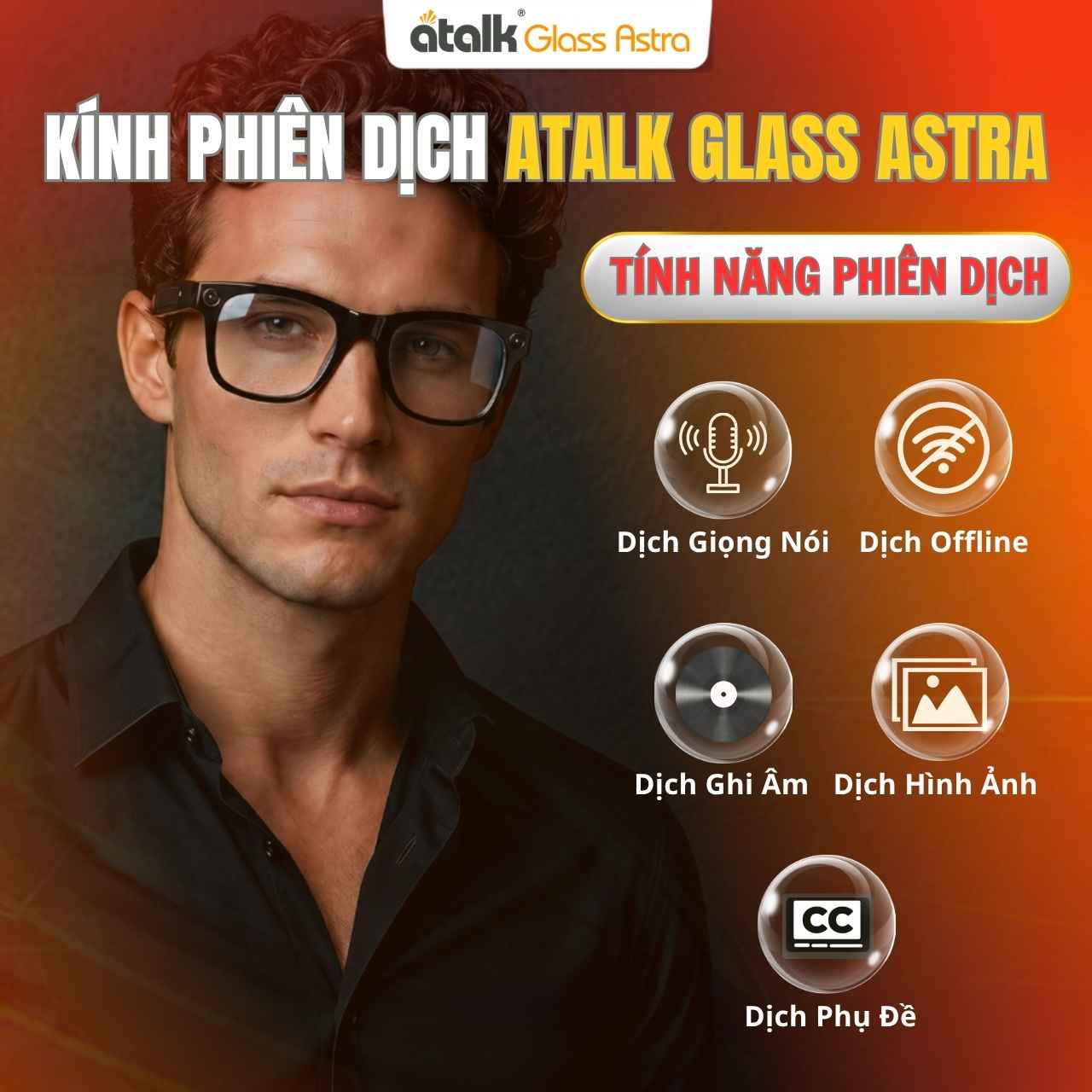 Kính ATalk Glass Astra Hỗ Trợ 5 Tính Năng Phiên Dịch Thông Minh