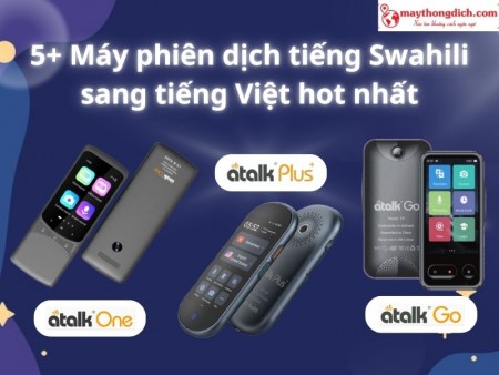 5+ Máy phiên dịch tiếng Swahili chất lượng - Dịch chuẩn