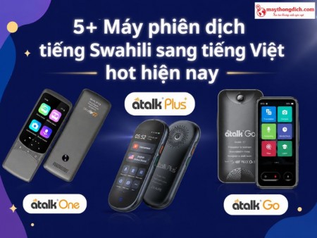 5+ Máy phiên dịch tiếng Swahili chất lượng - Dịch chuẩn