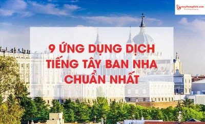 9 App Dịch Tiếng Tây Ban Nha Sang Tiếng Việt Tốt Nhất