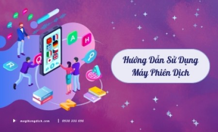Hướng dẫn sử dụng máy phiên dịch