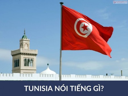 Người Tunisia nói tiếng gì? Tìm hiểu ngôn ngữ phổ biến ở Tunisia