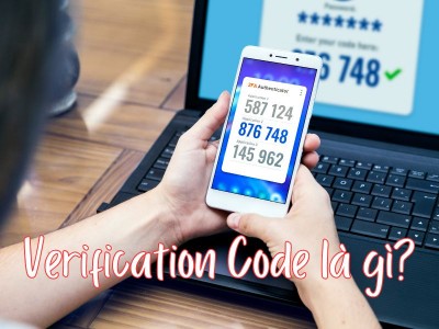 Verification Code là gì? Các loại mã xác thực Verify Code phổ biến