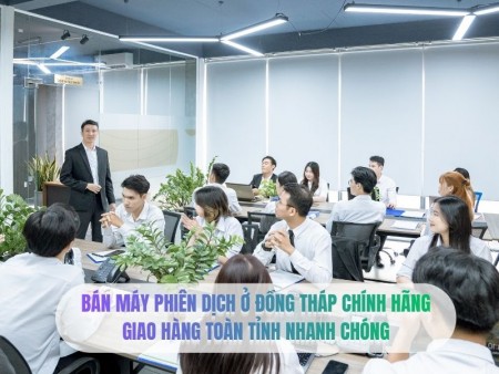 Bán Máy Phiên Dịch Ở Đồng Tháp Chính Hãng, Giao Hàng Toàn Tỉnh