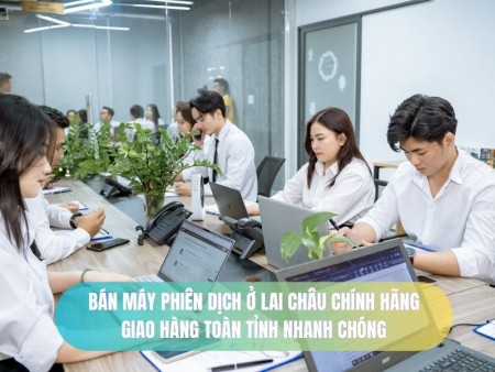 Bán Máy Phiên Dịch Ở Lai Châu Chính Hãng GIÁ TỐT Giao Hàng Tận Nơi