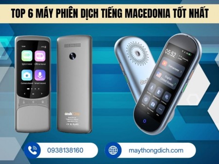 Top 6 Máy Phiên Dịch Tiếng Macedonia Tốt Nhất Năm 2025