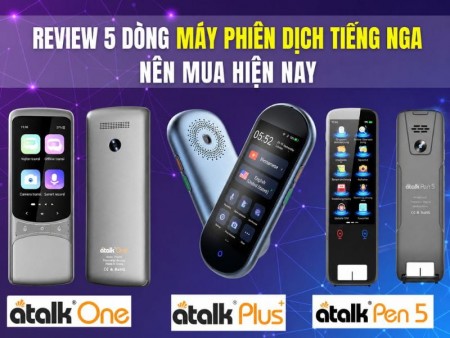 Top 5 Máy Phiên Dịch Tiếng Nga Nên Mua Hiện Nay